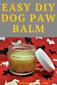 Diy Dog Paw Balm Easy Homemade Dog Or Cat Paw Balm Recipe Help Protect Your Dog S Feet From Snow Ice Summer Heat A Dog Paw Balm Paw Balm Diy Dog Stuff