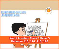 Kunci jawaban tema 9 kelas 5 halaman 145. Kunci Jawaban Halaman 113 114 115 116 Kelas 5 Tema 9 Buku Tematik Siswa Kumpulan Soal Ujian