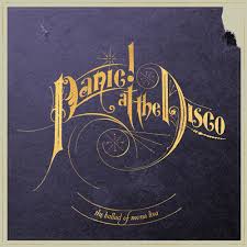 Panic At The Disco The Ballad Of Mona Lisa Album Panic At The Disco The Ballad Of Mona Lisa Lyrics Disco Music Disco Ballad