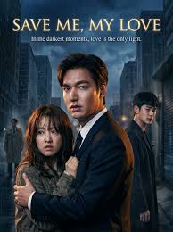 🎬 Save Me, My Love (2026) ⭐ Starring: Lee Min-ho, Park Bo-young, Kim  Soo-hyun In Save Me, My Love (2026), a heartwarming Korean drama that  blends romance, action, and suspense, a passionate