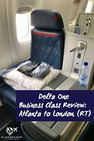 My Review Of Delta One Business Class Atlanta London Round Trip I Cashed In Some Miles And Got To Business Class Travel Business Class Business Class Flight