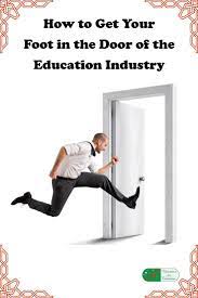 how to get your foot in the door of the education industry online education jobs for teachers importance of time management