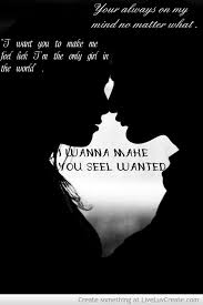 Check spelling or type a new query. Make Me Feel Wanted Quotes Quotesgram