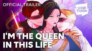 I'M THE QUEEN IN THIS LIFE OFFICIAL TRAILER | WEBTOON - YouTube