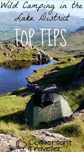 Wild Camping In The Lake District How To Do It Conversant Traveller Camping Locations Camping Experience Lake District