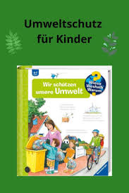 Sachbilderbuch Fur Kinder Zum Umweltschutz Aus Der Wieso Weshalb Warum Reihe Vorgestellt Auf Dem Kinderbuchblo Kinder Lesen Kinderbucher Bucher Fur Kinder