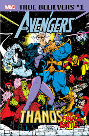 Thanos is about to become one of the biggest villains to ever light up the big screen. True Believers Avengers Thanos The Final Battle Vol 1 1 Marvel Database Fandom