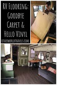 If you are thinking of replacing your carpet with laminate, this true story will fill you in about the pros and cons of doing so. Rv Flooring Goodbye Carpet And Hello Vinyl Otherworld Travels