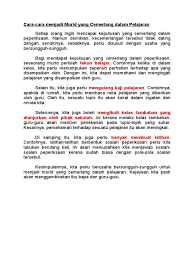 Cara untuk menjadi pelajar cemerlang adalah dengan menumpukan perhatian ketika guru atau pensyarah sedang mengajar.mengulang kaji pelajaran.menghormati orang yang lebih tua dari kita.menanamkan semagat untuk berjaya. Karangan Upsr