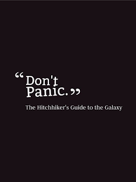 There is a theory which states that if ever anyone discovers exactly what the universe is for and why it is here, it will instantly disappear and be replaced by something even more bizarre and inexplicable. Don T Panic You Have The Tools Within You To Conquer Whatever You Come Across Hitchhikers Guide To The Galaxy Inspirational Quotes Positive Mind