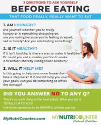 Do You Ask Yourself These Questions Before Eating Mynutricounter Healthyeating Beforeeating Eating This Or That Questions Feeling Stressed Healthy Habits