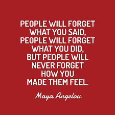 How You Made Them Feel Maya Angelou Quote Acrylic Block By Ideasforartists Maya Angelou Quotes Quotes About Strength Love Happy Quotes