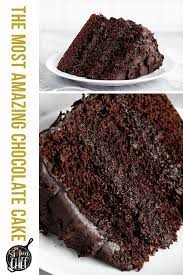 The Most Amazing Chocolate Cake Recipe Amazing Chocolate Cake Recipe Chocolate Cake Recipe Chocolate Recipes