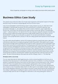 Check out these case study examples for best practice tips. Business Ethics Case Study Essay Example