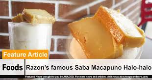They have chosen to stay within the confines of. Razon S Famous Saba Macapuno Halo Halo
