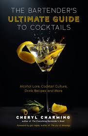 This covers everything from disney, to harry potter, and even emma stone movies, so get ready. The Bartender S Ultimate Guide To Cocktails By Cheryl Charming Mango Publishing