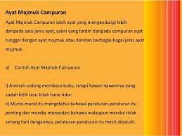 Ayat majmuk komplemen ialah ayat utama yang dipancangkan dengan ayat kecil yang seterusnya menjadi komplemen kepada ayat utama. Contoh Ayat Majmuk Pancangan Komplemen Jawat Koso