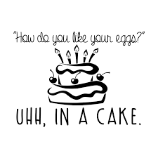 Which is the best way to beat eggs in a cake? Decal Serpent How Do You Like Your Eggs Uhh In A Cake Funny Parody Cooking Baking Kitchen Apron Onesize Black Sp 00032ka Bl Buy Online At Best Price In Uae Amazon Ae