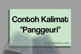 Perkenalan dalam bahasa sunda dan contoh percakapannya. 5 Contoh Kalimat Panggeuri Basa Sunda Sundapedia Com