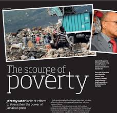 Those are the states that have been traditionally marked as the geography of poverty in india. The Scourge Of Poverty By Jeremy Dear Or What Ails Jamaican Journalism Active Voice