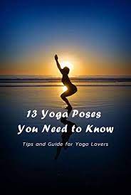 These are the best gifts for yoga lovers, including yoga mats, yoga bags, yoga pants, and more. 13 Yoga Poses You Need To Know Tips And Guide For Yoga Lovers Gift Ideas For Holiday Kindle Edition By Heckathorn Ashli Health Fitness Dieting Kindle Ebooks Amazon Com