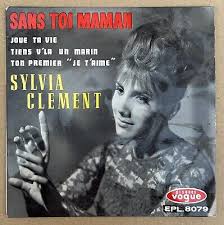 Disque vinyle 45 Tours Sylvia Clément Sans Toi Maman 1963