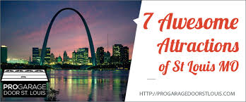 Maybe you would like to learn more about one of these? 7 Best Attractions In St Louis Mo St Louis Garage Door Pros