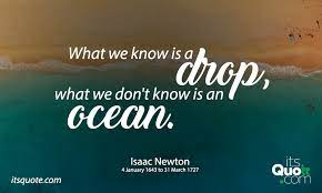 Efficiency is a great secret that can drop us right into our ideal life path, but it is a hard one to practice and something that takes constant maintenance and work. What We Know Is A Drop What We Don T Know Is An Ocean Itsquote Com