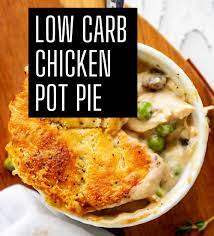 Low Carb Keto Chicken Pot Pie Low Carb Comfort Food Kicking Carbs Recipe In 2021 Chicken Pot Pie Comfort Food Chicken Recipes
