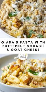 Pasta With Butternut Squash And Goat Cheese Giadzy Recipe In 2020 Pasta Dishes Cooking Recipes Recipes