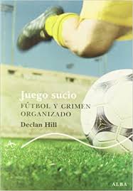 Traducir jueguen significado jueguen traducción de jueguen tomar parte en un juego organizado. Juego Sucio Futbol Y Crimen Organizado Trayectos Lecturas Spanish Edition Hill Declan Cardenoso Saenz De Miera Concha Lopez Francisco 9788484285717 Amazon Com Books