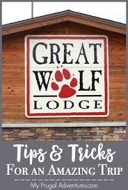 Tips Tricks For Visiting Great Wolf Lodge My Frugal Adventures Great Wolf Lodge Wolf Lodge Trip Planning