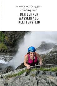 Einer Der Schonsten Klettersteige In Osterreich Lehner Wasserfall Klettersteig Im Otztal Visittirol Visitau Klettersteig Klettern Klettersteig Deutschland