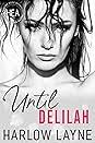Books by Harlow Layne (Author of Until Delilah)