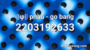 Use copy button to quickly get popular song codes. F Pnau Go Bang Roblox Id Roblox Music Codes