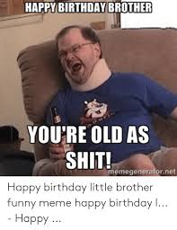 Birthday Quotes Funny Happy Birthday Little Sister Funny Meme Happy Birthday Little Brother Funny Meme Happy Birthday Little Brother Funny Happy Birthday Meme Funny Birthday Meme