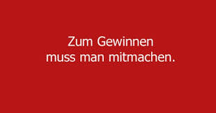 Zum Gewinnen Muss Man Mitmachen Gelernt Von Einem Gluckskeks Spruche Zitate Zitate Lustig Weisheiten