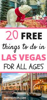 20 Free Things To Do In Las Vegas For All Ages Las Vegas With Kids Free Things To Do Vegas Activities