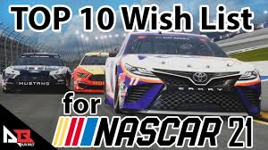 On select dates, fans will also have the first opportunity to get their hands on a limited demo of the new nascar 21 video game from motorsport games. Nascar 2021 Game Top 10 Wish List Arn