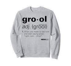 Amazon.com: Mean Girls Definition Of Grool Sweatshirt : Clothing, Shoes &  Jewelry
