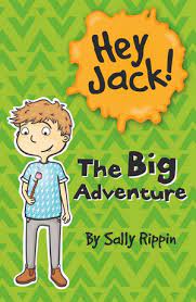What do you do when you and your friends disagree? The Big Adventure The Hey Jack Series By Sally Rippin 9781742976815 Booktopia