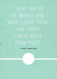 I Have Hated The Words And I Have Loved Them And I Hope I Have Made Them Right Markus Zusak Book Quotes The Book Thief Words