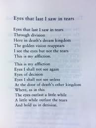 T S Eliot Eyes That Last I Saw In Tears Inspirational Words Ts Eliot Poems Words