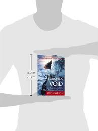 He and his climbing partner, simon, reached the summit of the remote siula grande in june. Touching The Void The True Story Of One Man S Miraculous Survival Simpson Joe Amazon De Bucher