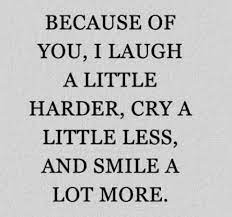 Best Friends Quotes Because Of You I Laugh A Little Harder Boom Sumo