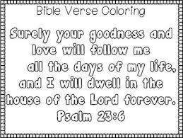 Click on the coloring page to open in a new window and print. Psalms For Kids Psalm 23 6 Bible Verse Tracing And Coloring Worksheets