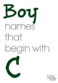 There are strong male names to choose from like cassius and constantine as well as gentler picks like ciaran and cody among baby boy names that start with c. 14 Best Boy Names That Start With C Ideas Boy Names Names C Baby Boy Names