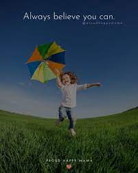 You think everything's perfect, but it's not perfect. 100 Short Inspirational Quotes For Kids Positive Motivational