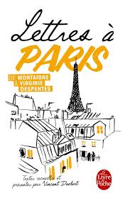 Oct 13, 2017 · un fleuve traverse la capitale française, c'est la seine. Lettres A Paris Litterature French Edition Collectif 9782253186274 Amazon Com Books