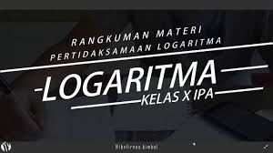 Definisi, fungsi, persamaan dan pertidaksamaan (terbaru) matematika sma. Logaritma Pertidaksamaan Rangkuman Materi Matematika Kelas X Ipa Bimbel Ibn Firnas Youtube